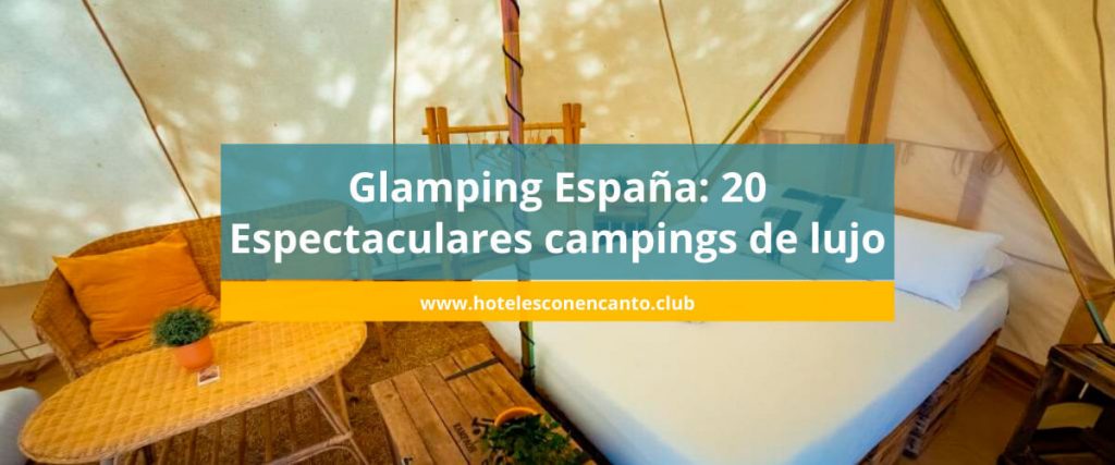 glamping españa camping lujo