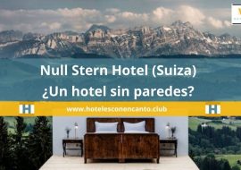 Null Stern Hotel (Suiza) ¿Un hotel sin paredes? ¡Mira!