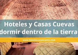 Hoteles y Casas Cuevas dónde puedes dormir dentro de la tierra