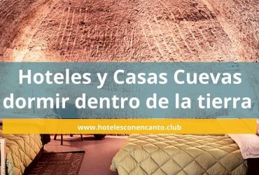 Hoteles y Casas Cuevas dónde puedes dormir dentro de la tierra